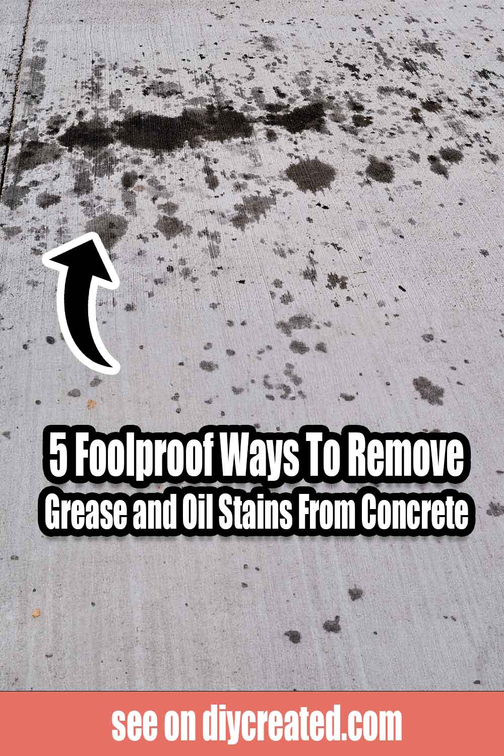 5 Foolproof Ways To Remove Grease and Oil Stains From Concrete DIY