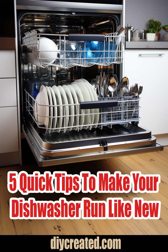 5 Quick Tips To Make Your Dishwasher Run Like New DIY CREATED